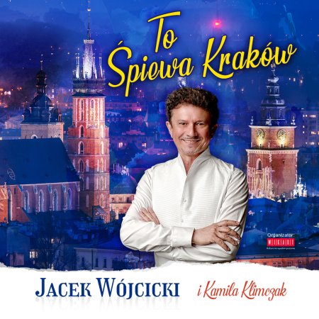 Jacek Wójcicki - To śpiewa Kraków