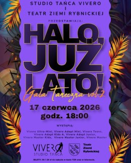 Halo, już Lato! vol.2 - Gala Taneczna Studia Tańca Vivero na zakończenie sezonu 2025/2026.
