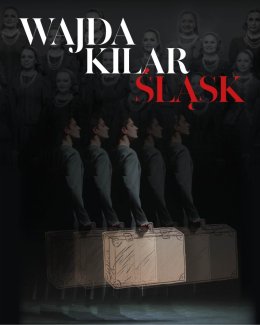 WAJDA KILAR ŚLĄSK – spektakl muzyczny